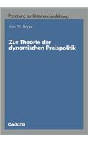 Zur Theorie Der Dynamischen Preispolitik