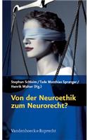 Von der Neuroethik zum Neurorecht?