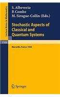 Stochastic Aspects of Classical and Quantum Systems