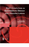 Soft Computing in Engineering Design and Manufacturing