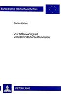 Zur Sittenwidrigkeit Von Behindertentestamenten