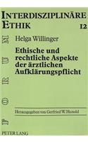 Ethische Und Rechtliche Aspekte Der Aerztlichen Aufklaerungspflicht