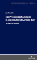 The Presidential Campaign in the Republic of Korea in 2017