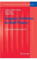 Singular Problems in Shell Theory