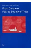 From Culture of Fear to Society of Trust