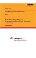 Macht Networking erfolgreich?: Zusammenhang zwischen Networking, Persönlichkeit und Berufserfolg