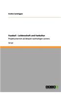 Fussball - Leidenschaft und Fankultur