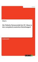 Die Östliche Partnerschaft der EU. Zäsur in den europäisch-russischen Beziehungen?