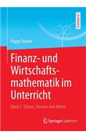 Finanz- Und Wirtschaftsmathematik Im Unterricht Band 1