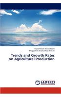 Trends and Growth Rates on Agricultural Production