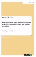 Eine erste Bilanz nach der Einführung des gesetzlichen Mindestlohnes. Was hat sich geändert?