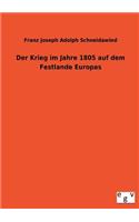Der Krieg Im Jahre 1805 Auf Dem Festlande Europas