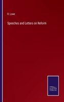 Speeches and Letters on Reform
