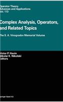 Complex Analysis, Operators, and Related Topics