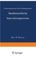 Bankbetriebliche Innovationsprozesse