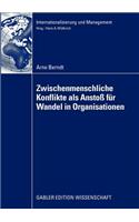Zwischenmenschliche Konflikte als Anstoß von Wandel in Organisationen: (Internationalisierung und Management)