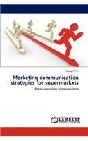 Marketing Communication Strategies for Supermarkets