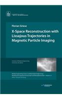 X-Space Reconstruction with Lissajous Trajectories in Magnetic Particle Imaging