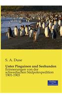 Unter Pinguinen und Seehunden: Erinnerungen von der schwedischen Südpolexpedition 1901-1903