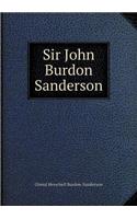 Sir John Burdon Sanderson