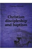 Christian Discipleship and Baptism