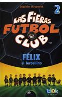 Felix El Torbellino. Las Fieras del Futbol 2