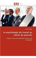 La Psychologie Du Travail Au Miroir Du Pouvoir