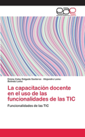 capacitación docente en el uso de las funcionalidades de las TIC