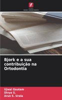 Bjork e a sua contribuição na Ortodontia