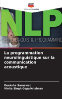 programmation neurolinguistique sur la communication acoustique