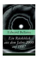 Ein Rückblick aus dem Jahre 2000 auf 1887