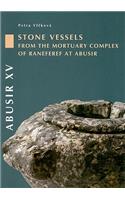 Abusir XV: The Stone Vessels and Stone Statues from the Mortuary Complex of Neferre at Abusir