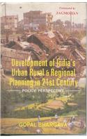 Development of India’s Urban, Rural and Regional Planning in 21st Century