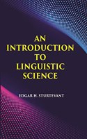 An Introduction To Linguistic Science