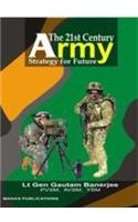 The 21st Century Army: Strategy for Future