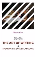 The Art of Writing & Speaking the English Language