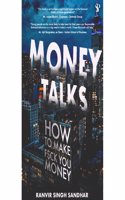 MONEY TALKS By Ranvir Singh Sandhar (A Masterpiece On Financial Freedom)