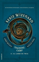 Libro de Twig / The Wizenard Series: Season One: Training Camp Twig