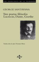 Tres poetas filósofos Lucrecio, Dante, Goethe / Three Philosophical Poets: Lucretius, Dante and Goethe