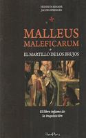MALLEUS MALEFICARUM: GUIA INFAME DE LA INQUISICION