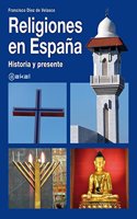 Religiones En Espana: Historia y Presente