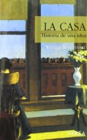La casa historia de una idea/ Home A Short History of an Idea (Serie Media/ Mid Series)