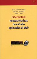 Cibermetria: nuevas tecnicas de estudio aplicables al Web (Biblioteconomia y Administracion Cultural) (Spanish Edition)
