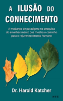 A ilusão do conhecimento