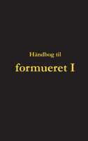 Håndbog til formueret I