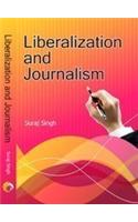 Liberalization And Journalism