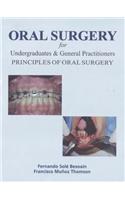 Oral Surgery For Undergraduates & General Practitioners : Principles Of Oral Surgery