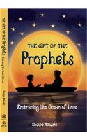 The Gift of the Prophets : Embracing the Ocean of Love