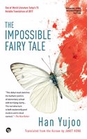 The Impossible Fairy Tale (International Fiction Series)