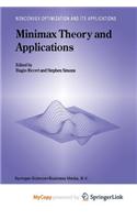 Minimax Theory and Applications